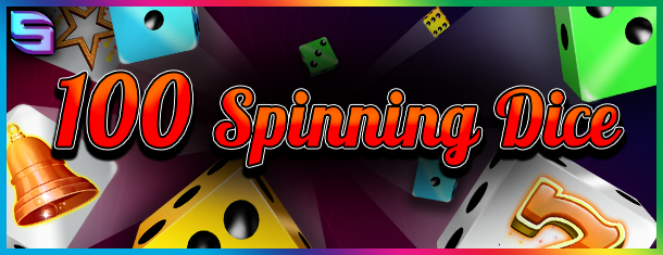 610x235_100SpinningDice